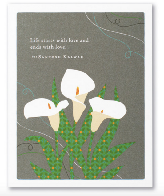 Life starts with love and ends with love card