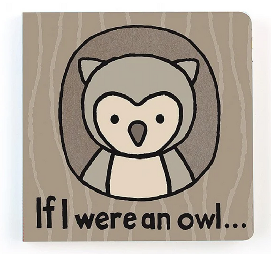 JELLYCAT:  If I were an Owl Board Book