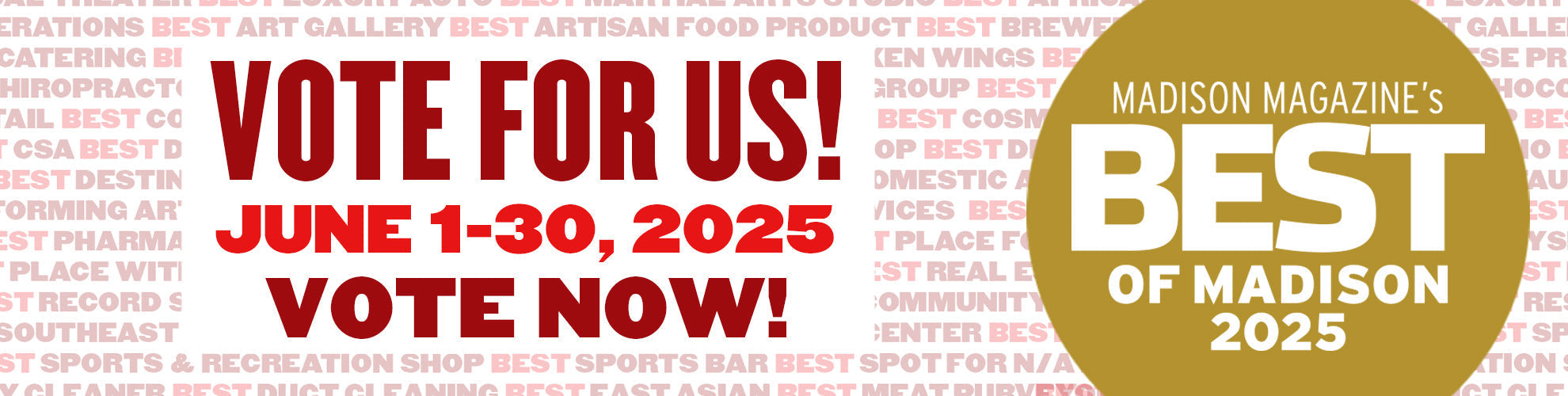 Vote Us - Best of Madison 2025!