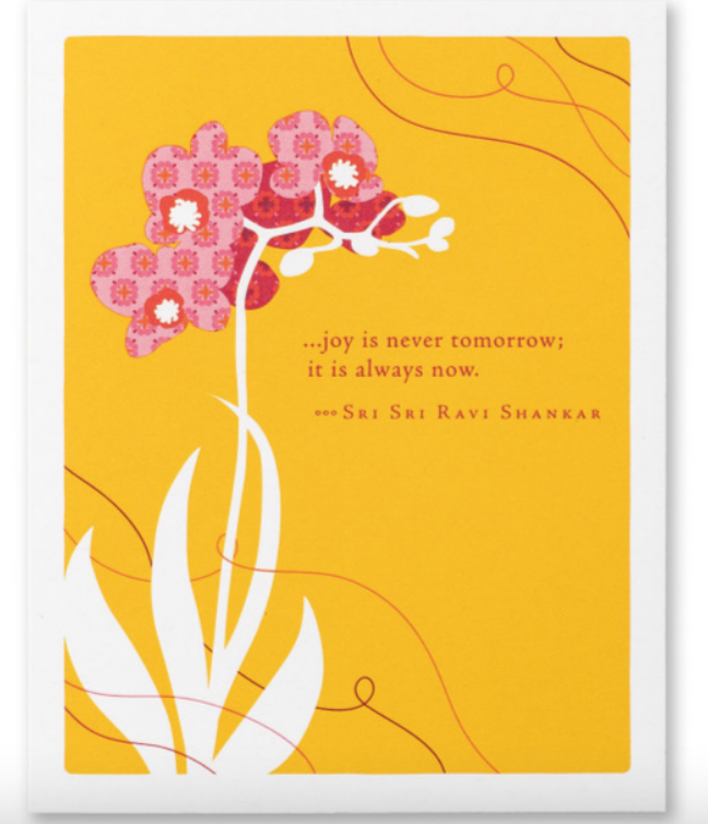 Joy is never tomorrow card