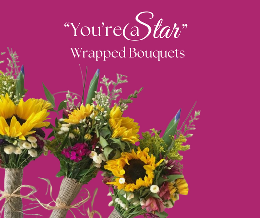 "You're a Star" Wrapped Bouquets
