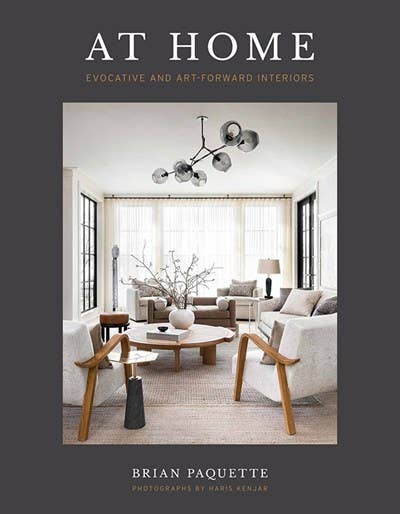 At Home: Evocative and Art-Forward Interiors book by Brian Paquette, hardcover, cover