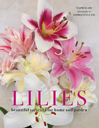 Lilies: Beautiful Varieties for Home & Garden